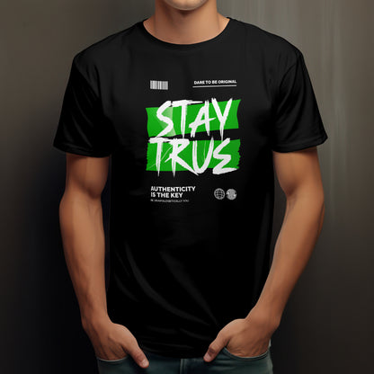 Stay True Unisex T-shirt
