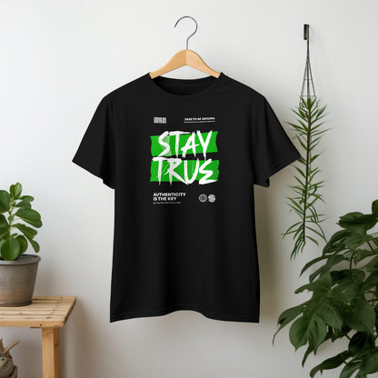 Stay True Unisex T-shirt