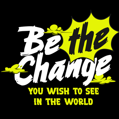 Be The Change - Trrenzy
